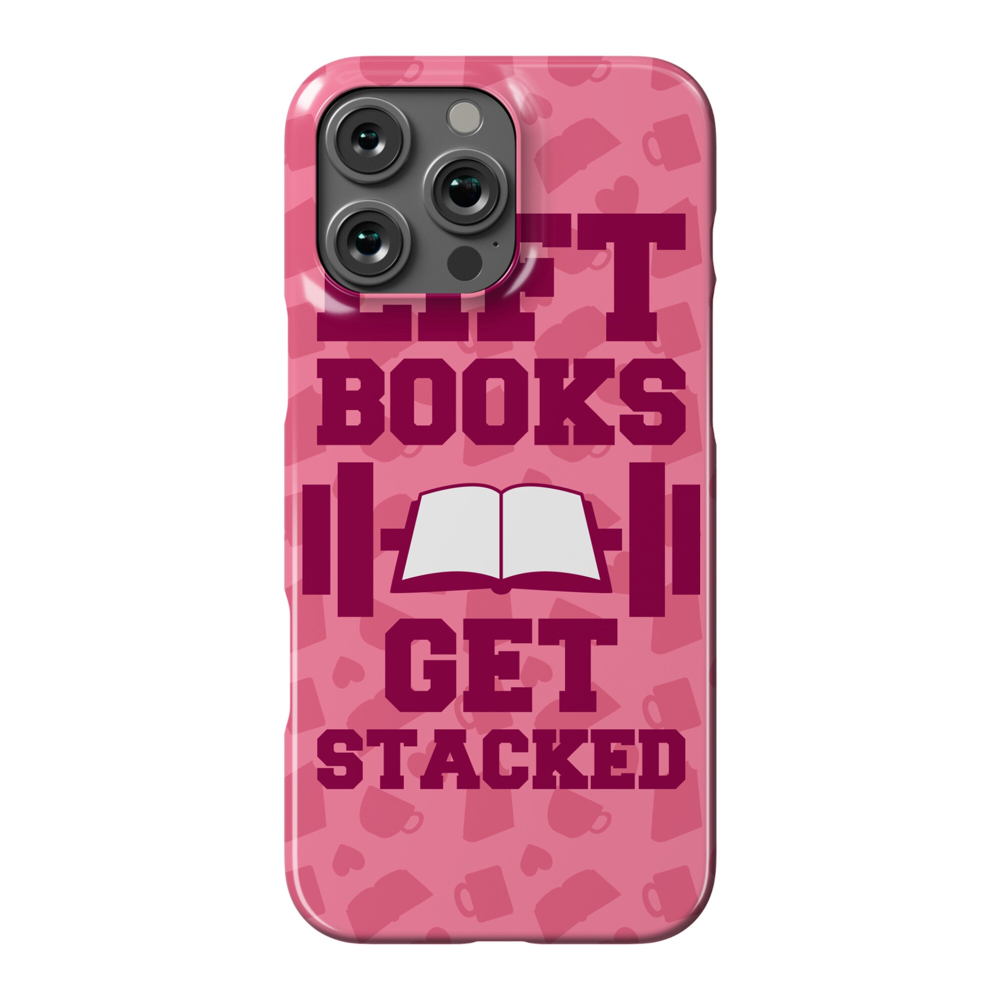 Lift Books, Get Stacked Phone Case